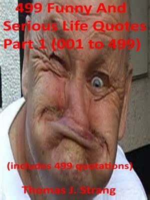 cover image of 499 Funny and Serious Life Quotes Part 1 [001 to 499]